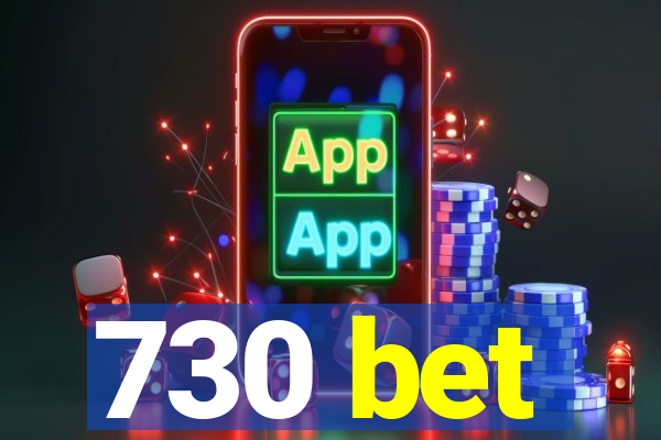 730 bet